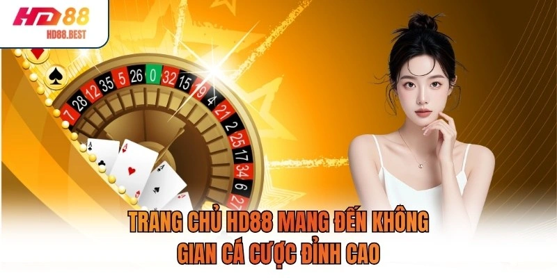 Trang chủ HD88 mang đến không gian cá cược đỉnh cao