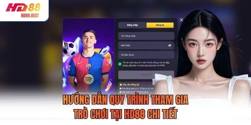 Hướng dẫn quy trình tham gia trò chơi tại HD88 chi tiết